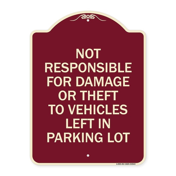 Signmission Not Responsible for Damage or Theft to Vehicles Left in Parking Lot Alum, 24" x 18", BU-1824-23543 A-DES-BU-1824-23543 - main